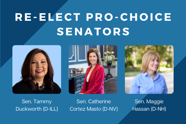 Re-Elect Pro-Choice Senators