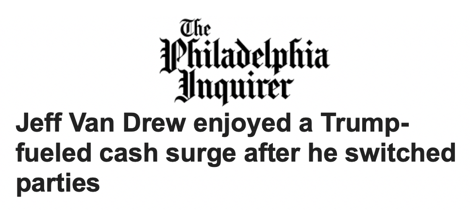 Philly Inquirer headline: Jeff Van Drew enjoyed a Trump-fueled cash surge after he switched parties