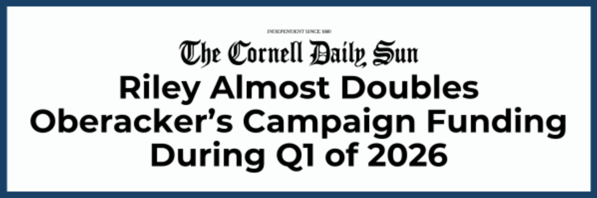 The Cornell Daily Sun: Riley Almost Doubles Oberacker's Campaign Funding During Q1 of 2026