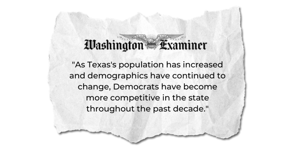 Quote from the Washington Examiner: "As Texas's population has increased and demographics have continued to change, Democrats have become more competitive in the state throughout the past decade."