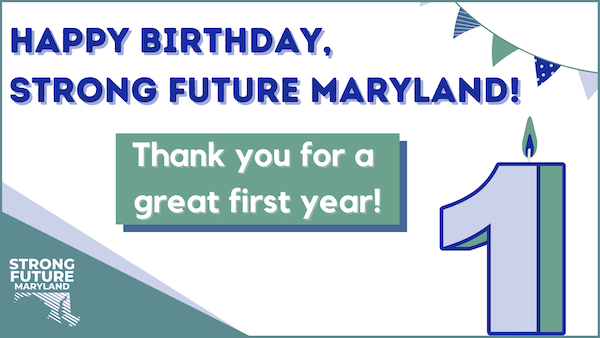 Strong Future Maryland 1 Year Anniversary