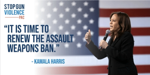 "It is time to renew the assault weapon ban." –Kamala Harris