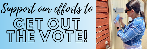 Support our efforts to get out the vote!