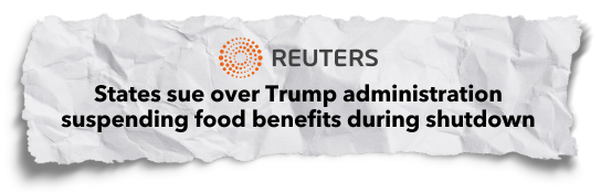 Reuters: States sue over the Trump administration suspending food benefits during shutdown