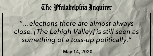 ...elections there are almost always close. [The Lehigh Valley] is still seen as something of a toss-up politically.