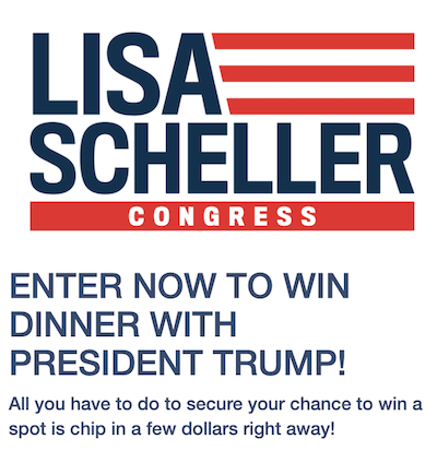 Image of Lisa Scheller's email: "Enter to win a dinner with President Trump!"