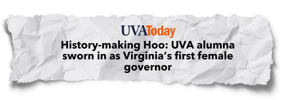 UVAToday | History-making Hoo: UVA alumna sworn in as Virginia's first female governor