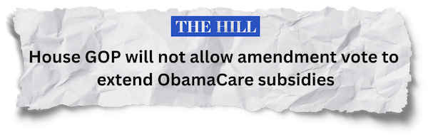 The Hill: House GOP will not allow amendment vote to extend ObamaCare subsidies