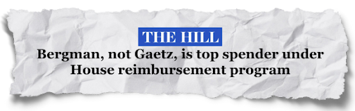 "Bergman, not Gaetz, is top spender under House reimbursement program" -The Hill