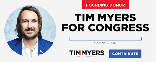 Founding Donor - Tim Myers for Congress
