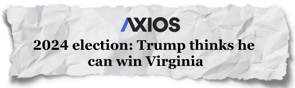 2024 election: Trump thinks he can win Virginia