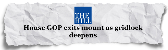 The Hill: House GOP exits mount as gridlock deepens