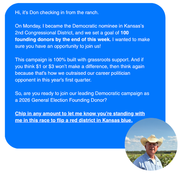 Graphic with Don's Message - "Chip in any amount to let me know you’re standing with me in this race to flip a red district in Kansas blue."