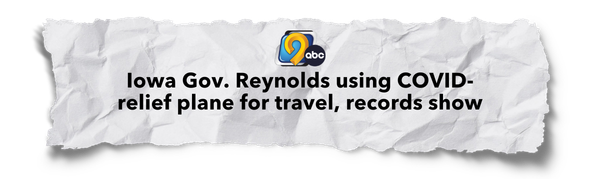 Headline Graphic: Iowa Gov. Reynolds using COVID-relief plane for travel, records show