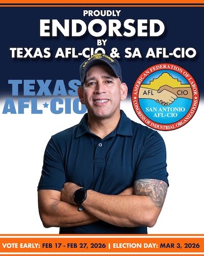 Graphic: Photo of John with the text "Proudly endorsed by Texas AFL-CIO and SA AFL-CIO" and early voting and election dates