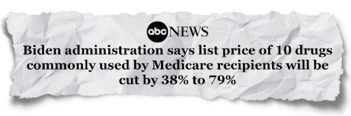 "Biden Administration says list price of 10 drugs commonly used by Medicare recipients will be cut by 38% to 79%" - ABC news