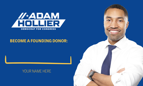 Adam Hollier Democrat for Congress - Become a Founding Donor [YOUR NAME HERE]