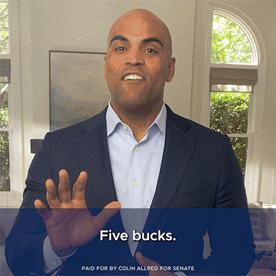 Gif of Colin Allred saying "Five bucks. That's what I'm asking you to chip in today."