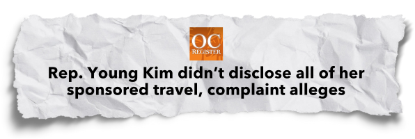 OC Register: Rep. Young Kim didn't disclose all of her sponsored travel, complaint alleges 