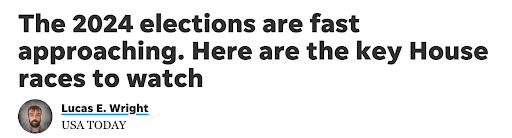 USA Today - "The 2024 elections are fast approaching. Here are the key House races to watch"