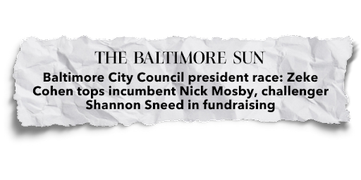 Baltimore City Council president race: Zeke Cohen tops incumbent Nick Mosby, challenger Shannon Sneed in fundraising - The Baltimore Sun